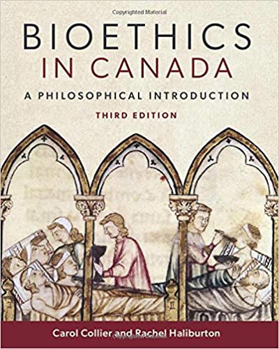 (eBook PDF)Bioethics in Canada A Philosophical Introduction, Third Edition by Carol Collier,Rachel Haliburton