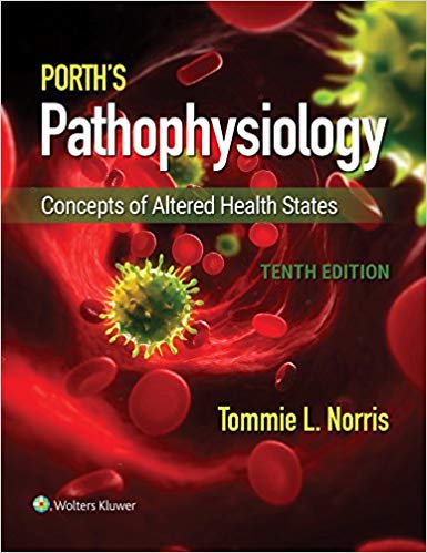 (eBook PDF)Porth's Pathophysiology: Concepts of Altered Health States, 10th Edition by Tommie L Norris , Rupa Lalchandani 