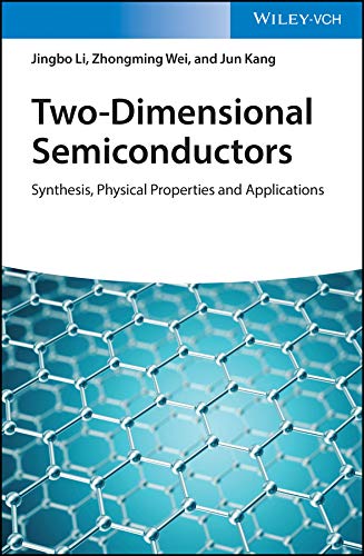(eBook PDF)Two-Dimensional Semiconductors: Synthesis, Physical Properties and Applications by Jingbo Li, Zhongming Wei, Jun Kang