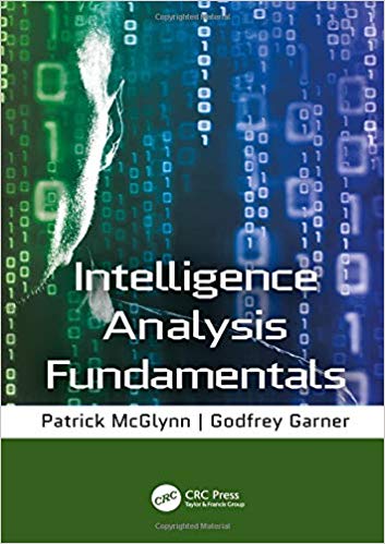 (eBook PDF)Intelligence Analysis Fundamentals by Godfrey Garner , Patrick McGlynn 