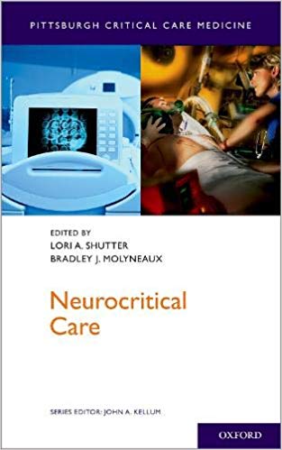 (eBook PDF)Neurocritical Care (Pittsburgh Critical Care Medicine) by by Lori Shutter , Bradley Molyneaux , John A. Kellum (Series Editor)