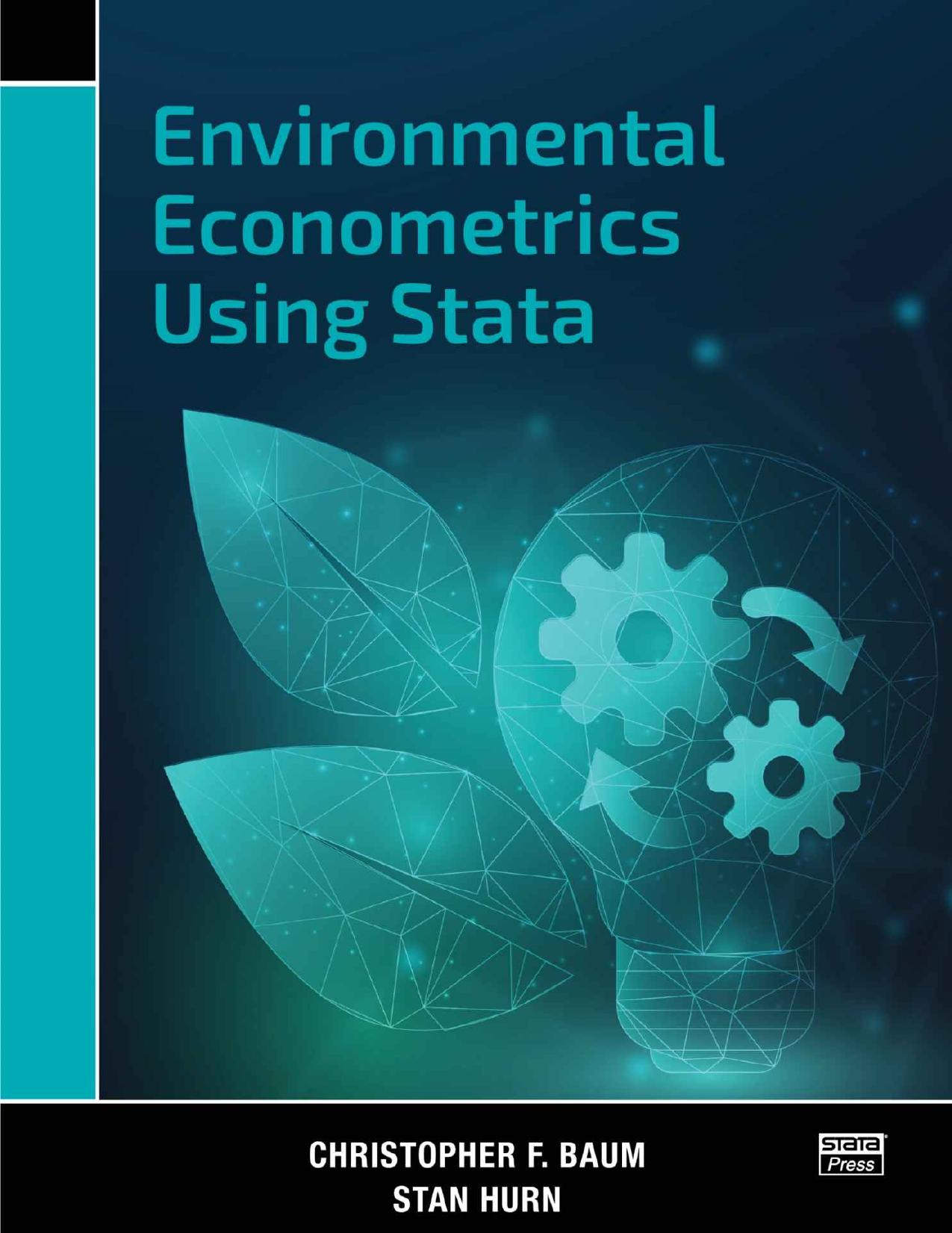 (eBook PDF) Environmental Econometrics Using Stata 1st Edition by Christopher F. Baum,Stan Hurn