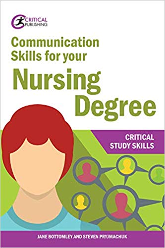 (eBook PDF)Communication Skills for Your Nursing Degree by Jane Bottomley, Steven Pryjmachuk 