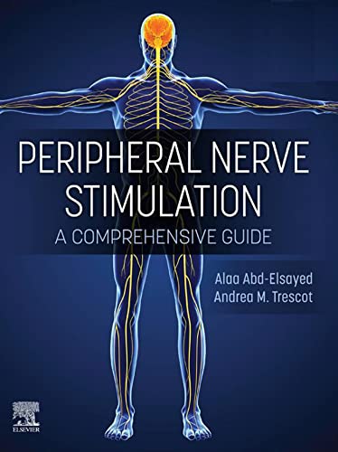 (eBook PDF)Peripheral Nerve Stimulation A COMPREHENSIVE GUIDE - E-Book by Alaa Abd-Elsayed , Andrea Trescot 