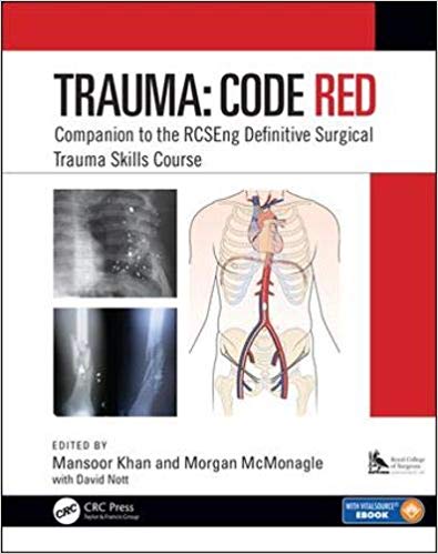 (eBook PDF)Trauma: Code Red: Companion to the RCSEng Definitive Surgical Trauma Skills Course by Mansoor Ali Khan , Morgan McMonagle 
