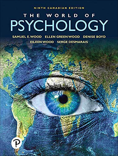 (eBook PDF)The World of Psychology, 9th Canadian Edition by Samuel E. Wood , Ellen Green Wood , Denise Boyd , Eileen Wood , Serge Desmarais 