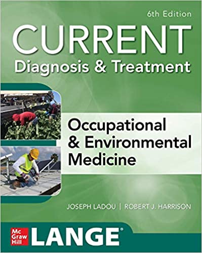 (eBook PDF)CURRENT Diagnosis & Treatment Occupational & Environmental Medicine 6th EDITION by Joseph LaDou , Robert Harrison 