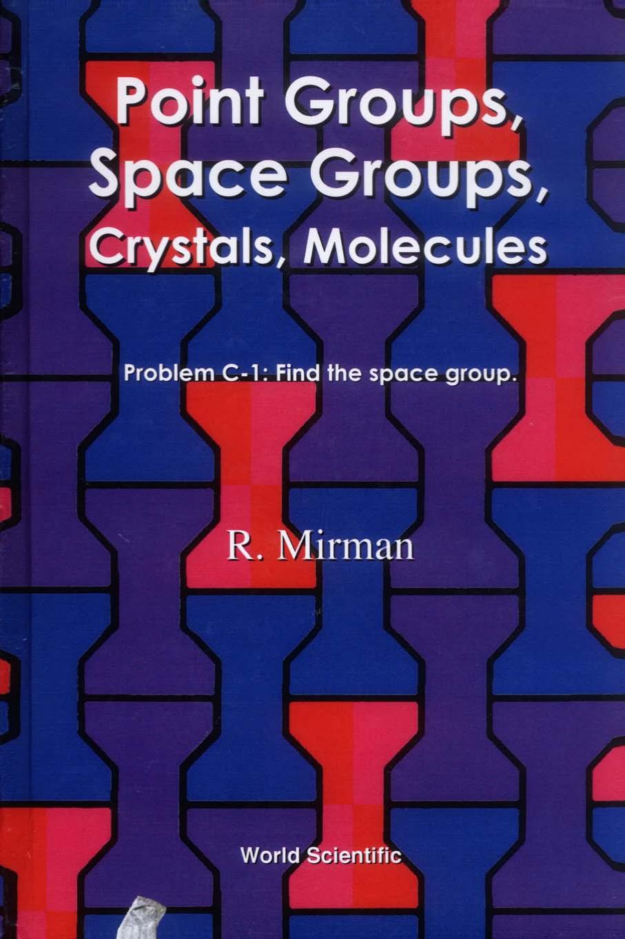 (eBook PDF)Point Groups, Space Groups, Crystals, Molecules by Ronald Mirman