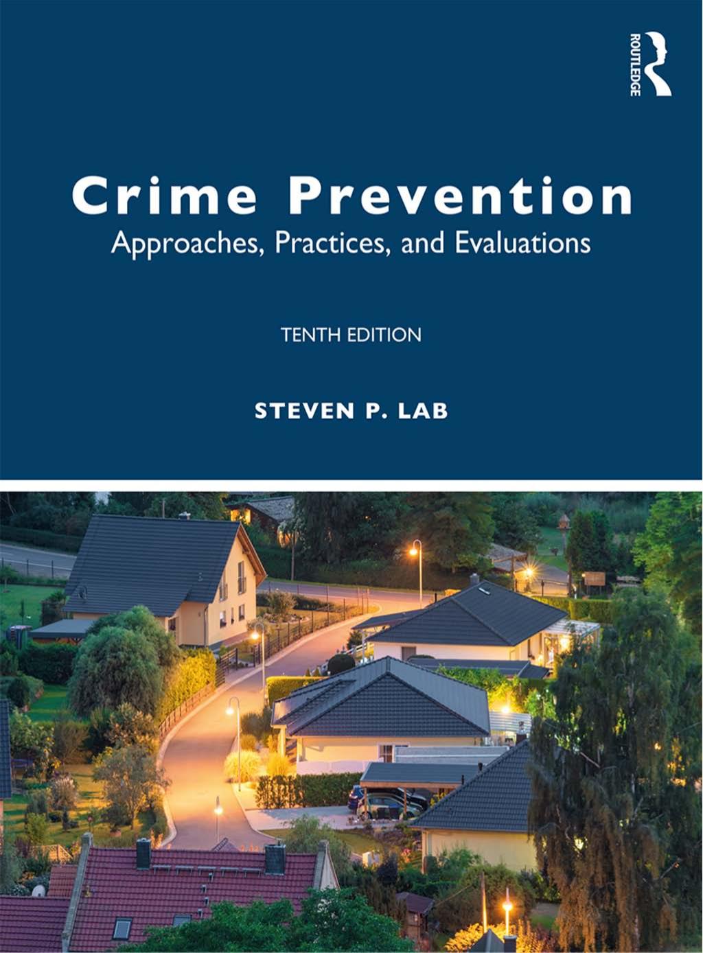 (eBook PDF)Crime Prevention: Approaches, Practices, and Evaluations 10th Edition by Steven P. Lab