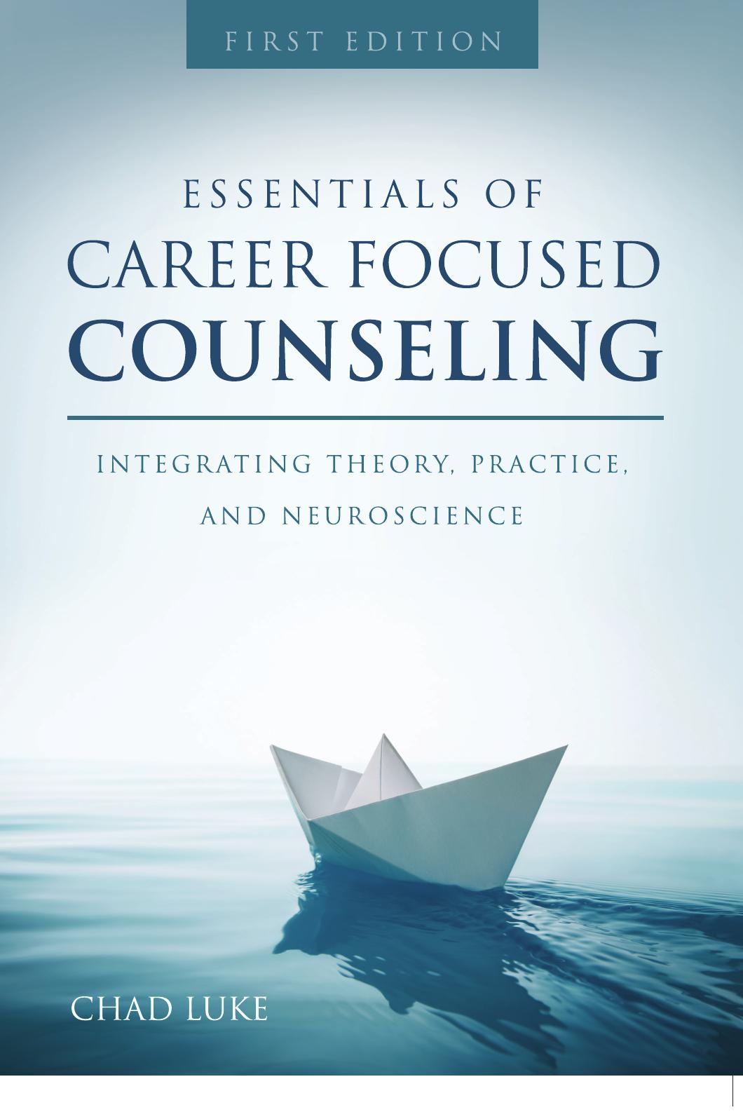 (eBook PDF)Essentials of Career Focused Counseling: Integrating Theory, Practice, and Neuroscience by Chad Luke