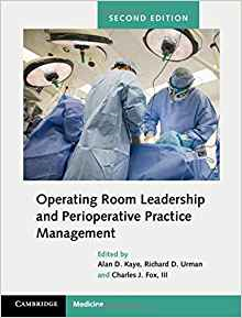 (eBook PDF)Operating Room Leadership and Perioperative Practice Management 2nd Edition by Alan David Kaye , Richard D. Urman ,  Charles J. Fox III 
