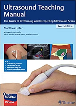 (eBook PDF)Ultrasound Teaching Manual: The Basics of Performing and Interpreting Ultrasound Scans by Matthias Hofer