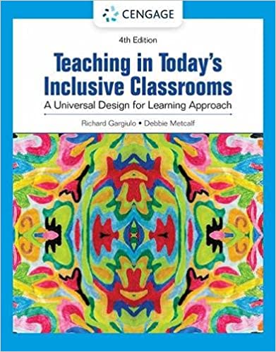 (eBook PDF)Teaching in Todays Inclusive Classrooms A Universal Design for Learning Approach 4th Edition by Richard M. Gargiulo, Debbie Metcalf 