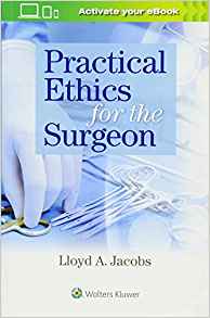 (eBook PDF) Practical Ethics for the Surgeon by Lloyd Jacobs 