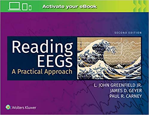 (eBook HTML)Reading EEGs A Practical Approach (2nd Edition) by L. John Greenfield Jr. MD PhD , Paul R. Carney MD DABSM , James D. Geyer MD 