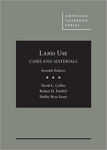 (eBook PDF)Cases and Materials on Land Use 7th Edition by David Callies , Robert Freilich , Shelley Saxer 