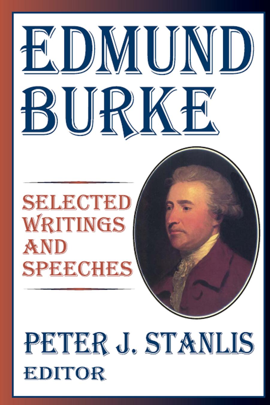 (eBook PDF)The Best of Burke: Selected Writings and Speeches of Edmund Burke by Peter J. Stanlis