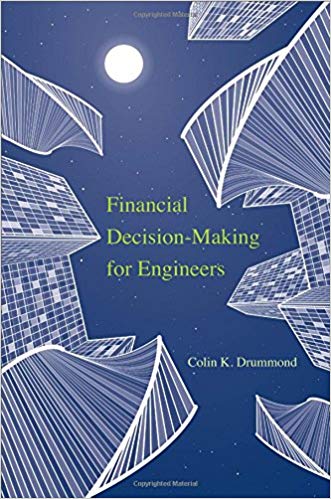 (eBook PDF)Financial Decision-Making for Engineers by Colin K. Drummond 