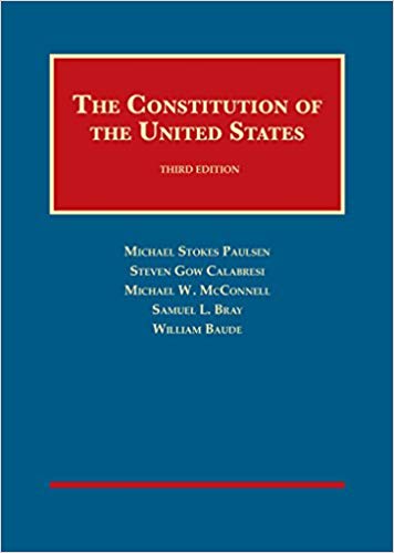(eBook PDF)The Constitution of the United States (University Casebook Series) 3rd Edition  by Michael Paulsen , Steven Calabresi , Michael McConnell 