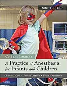 (eBook PDF)A Practice of Anesthesia for Infants and Children, 6e 6th Edition by Charles J. Cote MD , Jerrold Lerman MD , Brian Anderson 