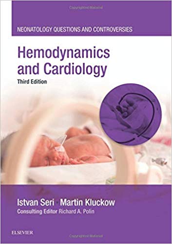 (eBook PDF)Hemodynamics and Cardiology: Neonatology Questions and Controversies 3rd by Istvan Seri MD 