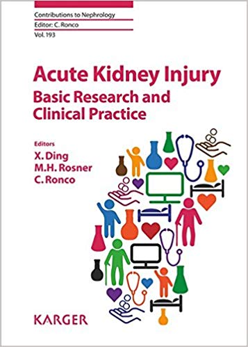 (eBook PDF)Acute Kidney Injury - Basic Research and Clinical Practice by X. Ding , M.H. Rosner , C. Ronco (Editor, Series Editor)