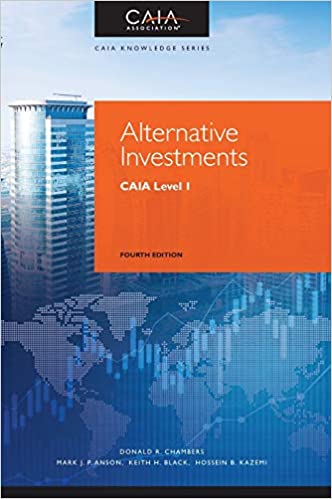 (eBook PDF)Alternative Investments CAIA Level 1, 4th Edition by Donald R. Chambers, Mark J. P. Anson , Keith H. Black, Hossein B. Kazemi 
