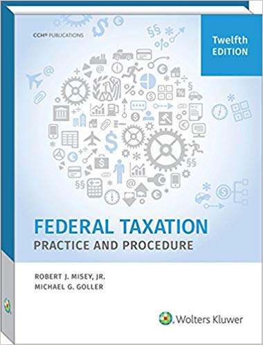 (eBook PDF)Federal Taxation Practice and Procedure, Twelfth Edition + EPUB by Robert J. Misey , Jr. , JD , MBA , LLM 