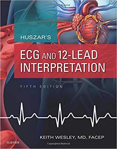 (eBook PDF)Huszar s ECG and 12-LEAD Interpretation, 5ed by Keith Wesley MD 