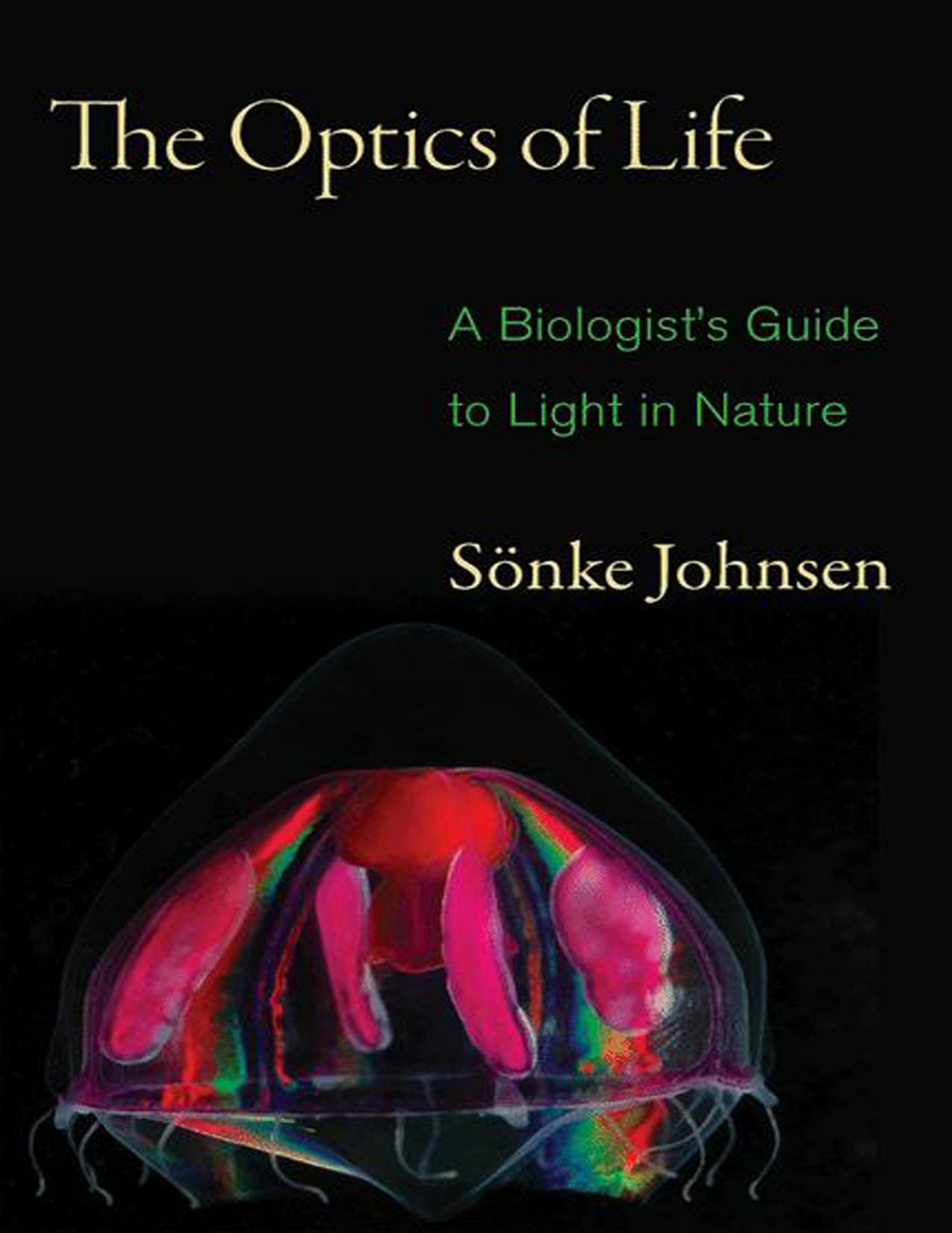 (eBook PDF)The Optics of Life: A Biologist＆＃39;s Guide to Light in Nature by S＆ouml;nke Johnsen