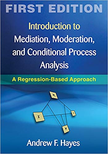 (eBook PDF)Introduction to Mediation, Moderation, and Conditional Process Analysis 1e by Andrew F. Hayes 