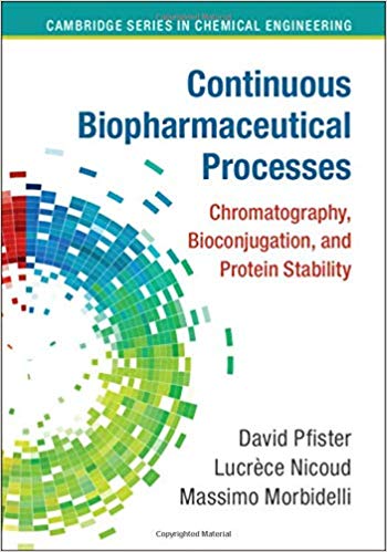 (eBook PDF)Continuous Biopharmaceutical Processes by David Pfister , Lucrèce Nicoud , Massimo Morbidelli 