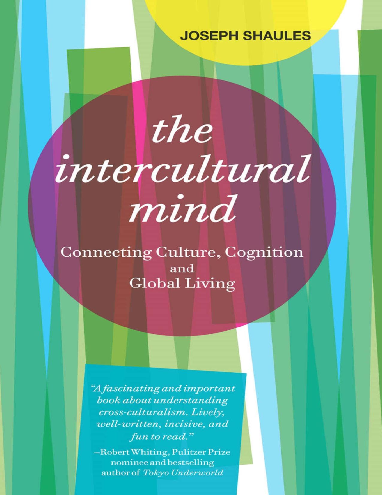 (eBook PDF)The Intercultural Mind: Connecting Culture, Cognition, and Global Living by Joseph Shaules