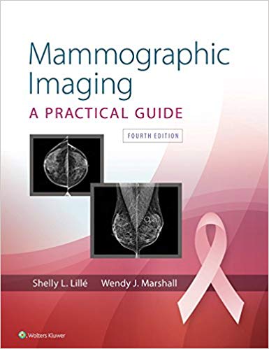(eBook PDF)Mammographic Imaging: A Practical Guide, Fourth Edition by Shelly Lille , Wendy Marshall 