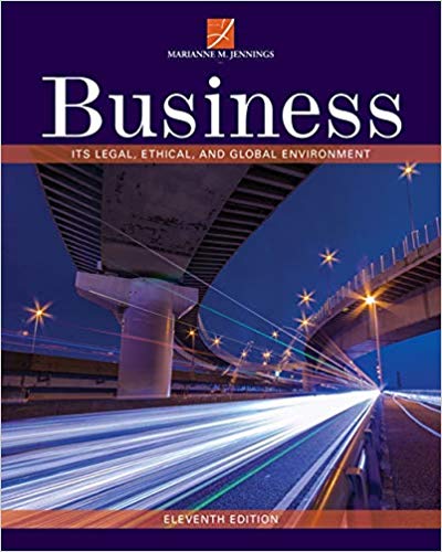 (Test Bank)Business: Its Legal, Ethical, and Global Environment 11th Edition  by Marianne M. Jennings 