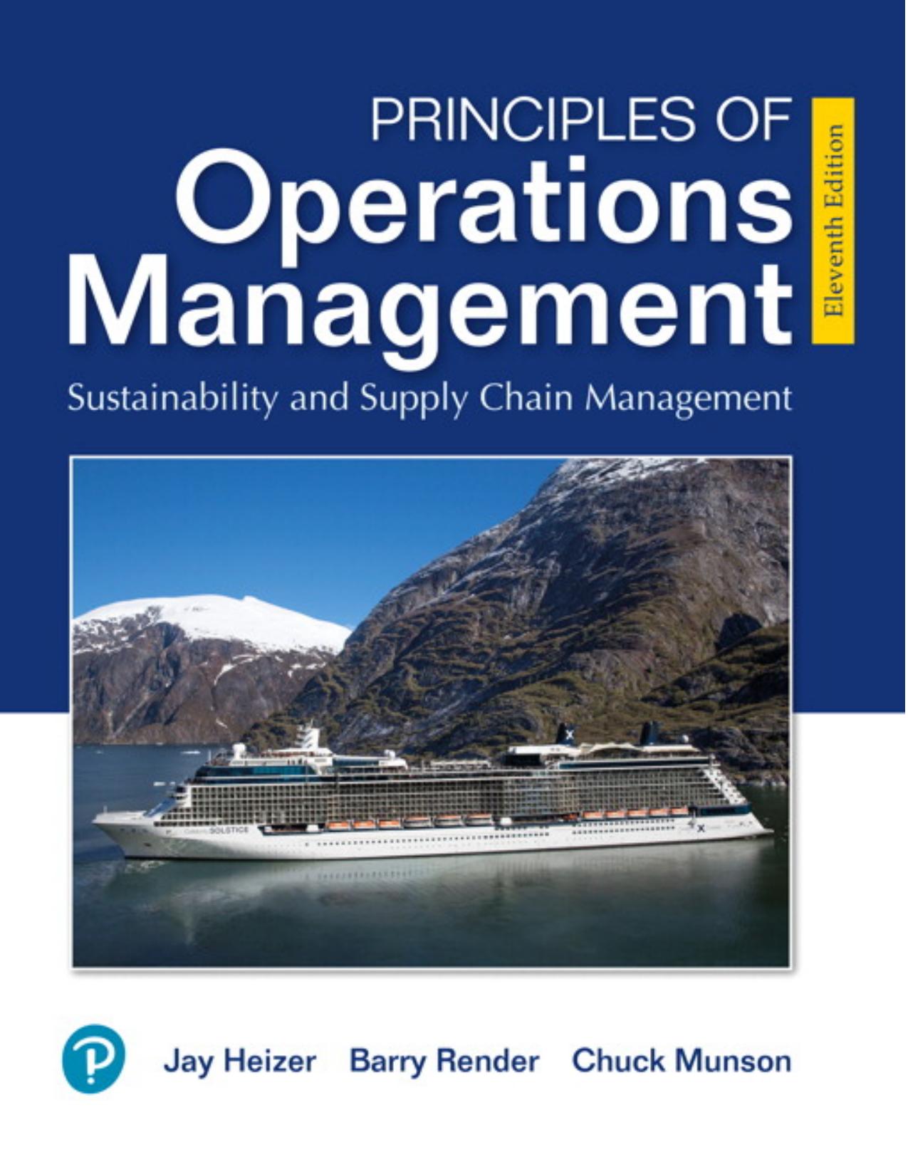 (eBook PDF)Principles of Operations Management: Sustainability and Supply Chain Management 11th Edition by Jay Heizer,Barry Render,Chuck Munson