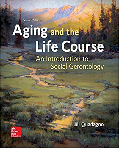 (eBook PDF)Aging and the Life Course: An Introduction to Social Gerontology 7th Edition + EPUB by Jill Quadagno 