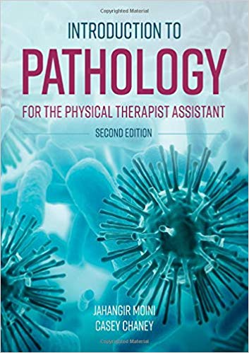 (eBook PDF)Introduction to Pathology for the Physical Therapist Assistant 2nd Edition PDF+EPUB by Jahangir Moini , Casey Chaney 