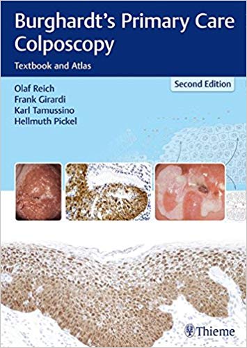 (eBook PDF)Burghardt s Primary Care Colposcopy - Textbook and Atlas 2nd Edition by Olaf Reich , Frank Girardi , Karl Tamussino , Hellmuth Pickel 