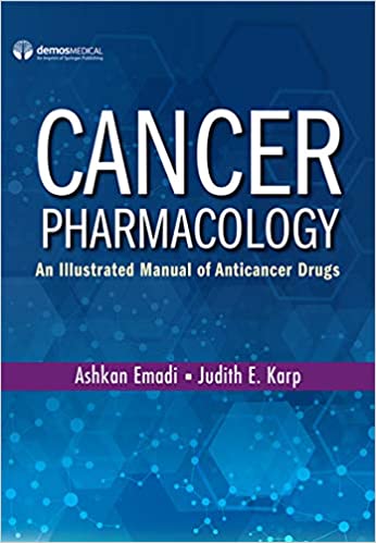 (eBook PDF)Cancer Pharmacology An Illustrated Manual of Anticancer Drugs by Judith E. Karp (editor) & Candace B. Mainor (editor) Ashkan Emadi (editor) 