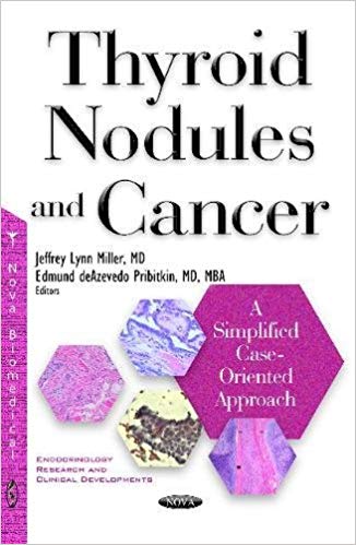 (eBook PDF)Thyroid Nodules and Cancer: A Simplified Case Oriented Approach by Jeffrey Lynn Miller , Edmund De Azevedo Pribitkin 