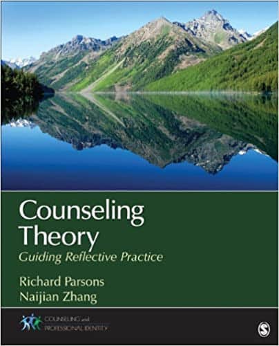 (eBook PDF)Counseling Theory: Guiding Reflective Practice by Richard D. Parsons, Naijian Zhang