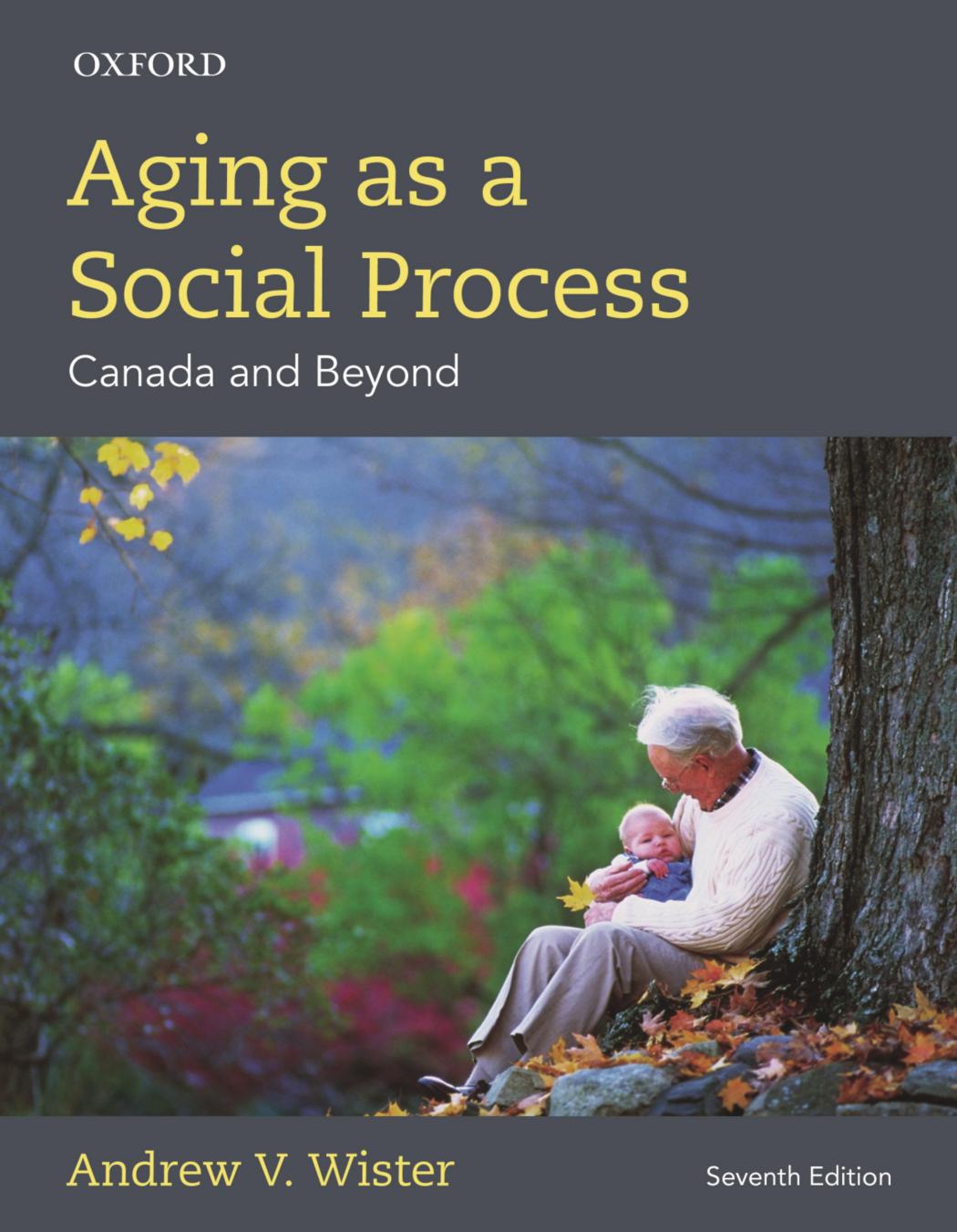 (eBook PDF)Aging as a Social Process Canada and Beyond 7th Edition by Andrew V. Wister