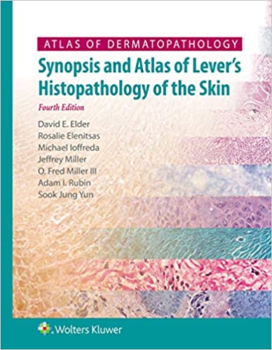 (eBook PDF)Atlas of Dermatopathology: Synopsis and Atlas of Lever's Histopathology of the Skin 4th Edition by David Elder MB ChB FRCPA 