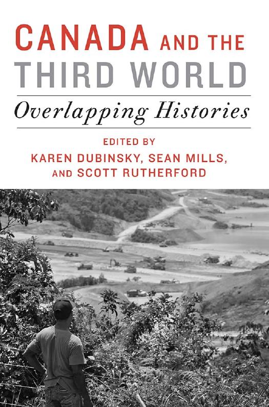 (eBook PDF)Canada and the Third World Overlapping Histories by Karen Dubinsky,Sean Mills