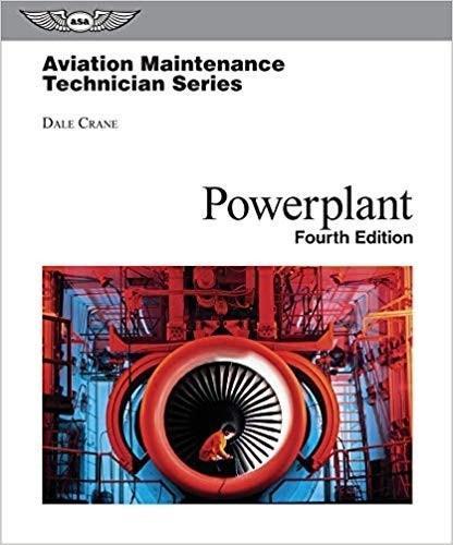 Aviation Maintenance Technician: Powerplant Fourth Edition by  Dale Crane