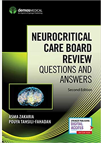 (eBook PDF)Neurocritical Care Board Review 2nd Edition by Asma Zakaria MD , Pouya Tahsili-Fahadan MD 