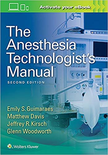 (eBook PDF)The Anesthesia Technologist's Manual 2nd Edition by Emily Guimaraes , Matthew Davis , Glenn Woodworth MD , Jeffrey R. Kirsch MD 