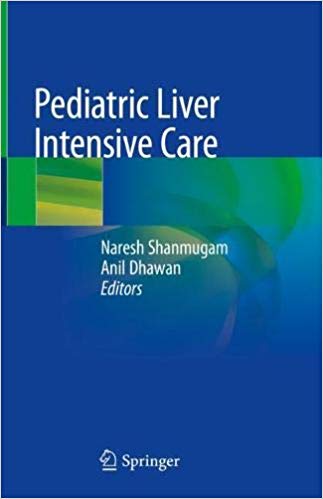 (eBook PDF) Pediatric Liver Intensive Care by Naresh Shanmugam , Anil Dhawan 