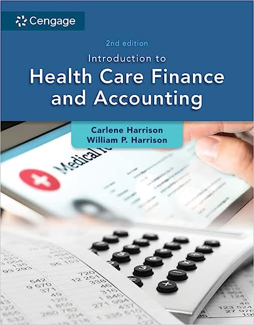 (eBook PDF)Introduction to Health Care Finance and Accounting 2nd Edition by Carlene Harrison , William P. Harrison , Carol Taylor 